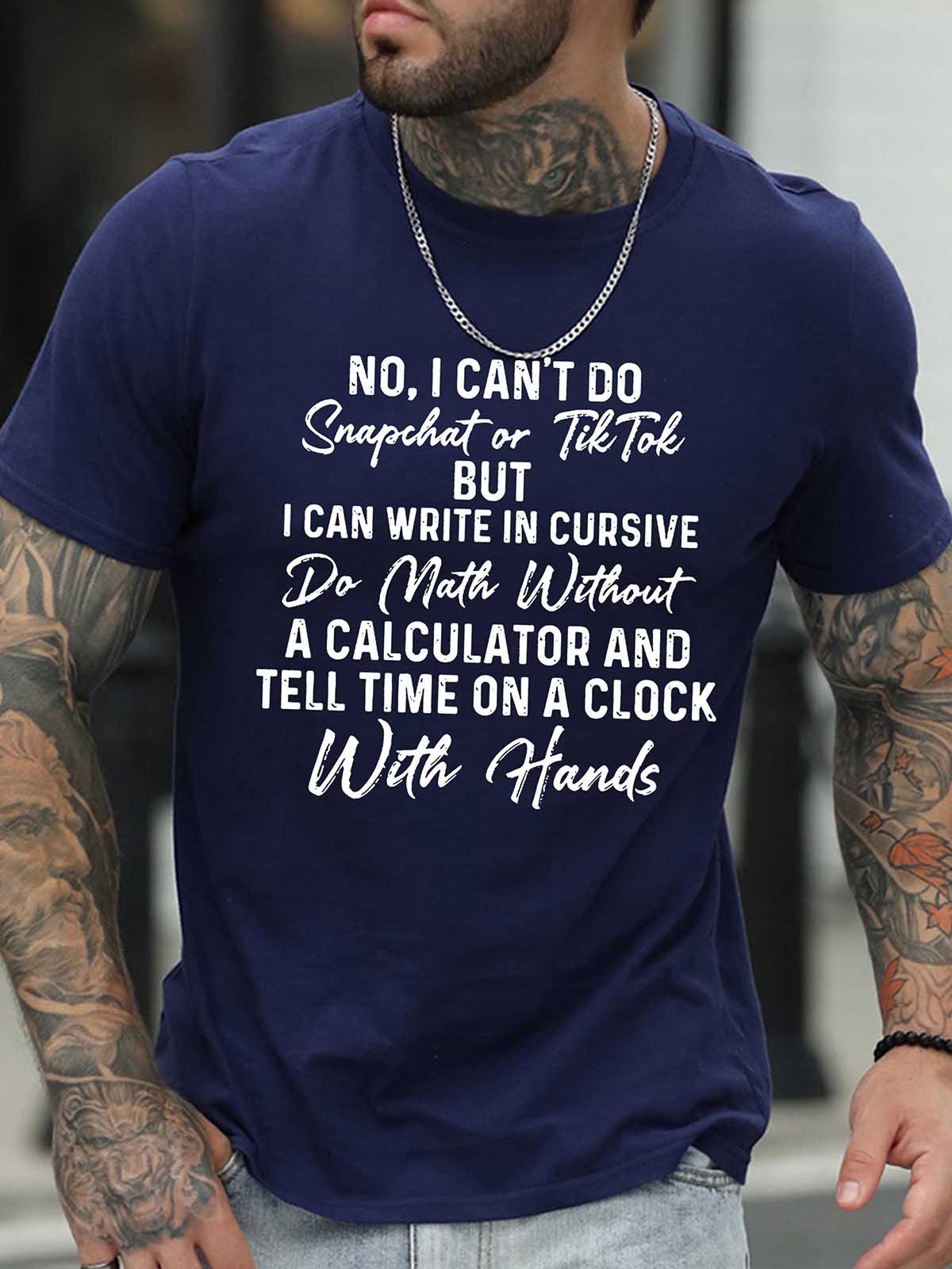 No I Can't Do Snapchat Or TikTok Men's T-shirt