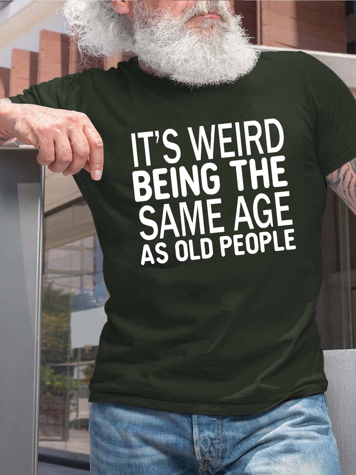 Men's Funny It’s Weird Being The Same Age As Old People Text Letters Casual T-Shirt