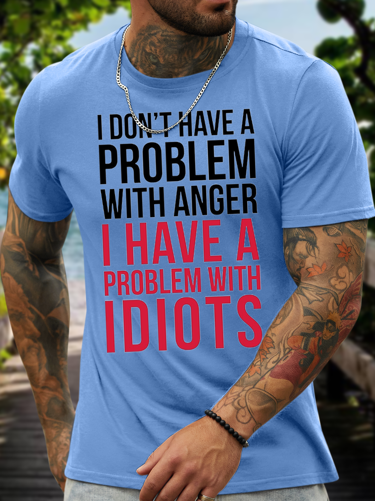 I don't have a problem with anger I have a problem with idiots Men's Casual Crew Neck T-Shirt