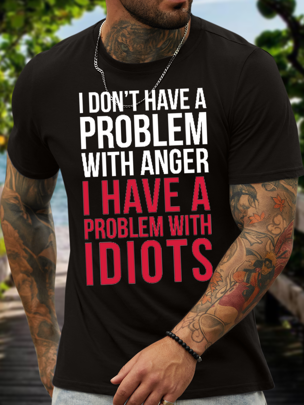 I don't have a problem with anger I have a problem with idiots Men's Casual Crew Neck T-Shirt