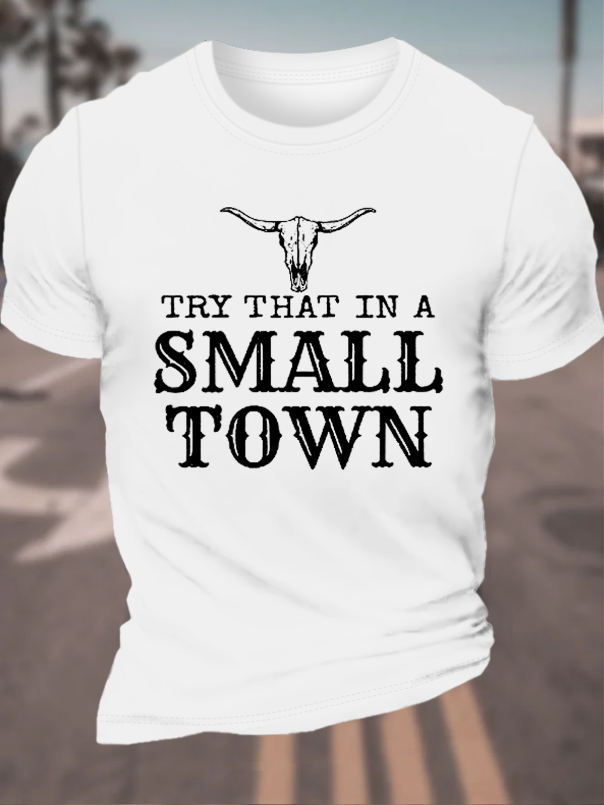 Men's Try That In A Small Town Print Cotton Crew Neck Casual T-Shirt