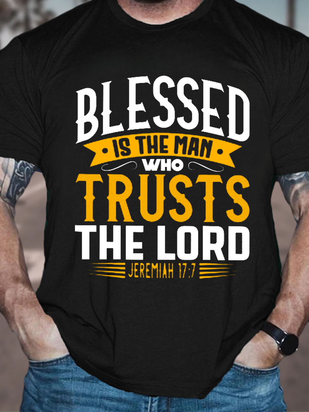 Men's Blessed Is The Man Who Trusts The Lord Casual Loose Cotton T-Shirt