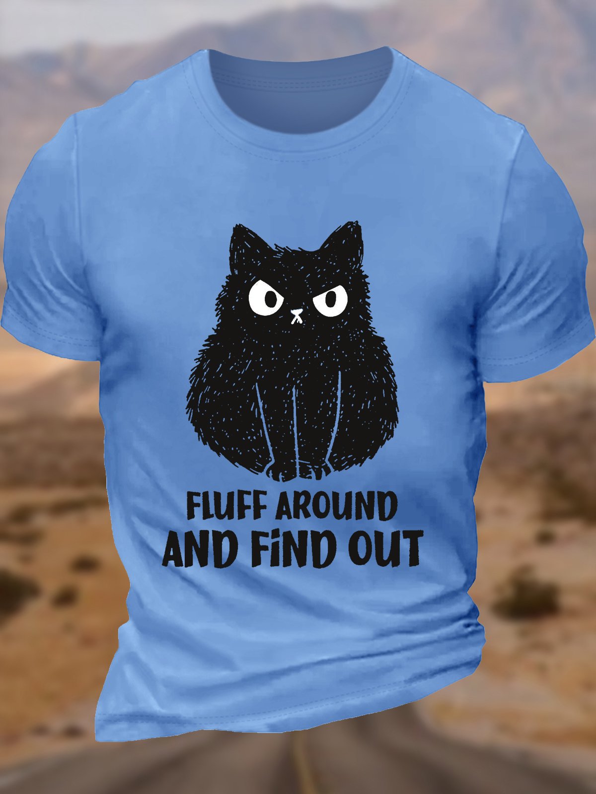 Men's Fluff Around And Find Out Cat Lover Casual T-Shirt