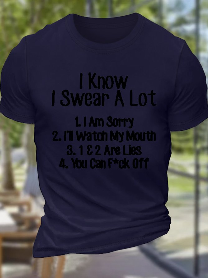 Men's Funny Sarcastic I Know I Swear A Lot You Can Fck Off Cotton Casual Crew Neck Loose T-Shirt