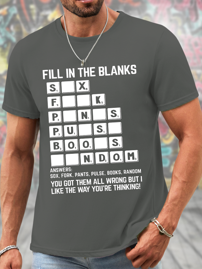 Men's Sassy And Sarcastic Dirty Mind Test Funny Fill In The Blanks Casual Loose Cotton T-Shirt