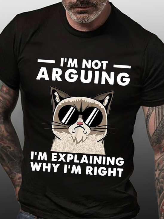 Men's I'm Not Arguing I'm Just Explaining Why I'm Right Funny Loose Cotton Crew Neck Casual T-Shirt