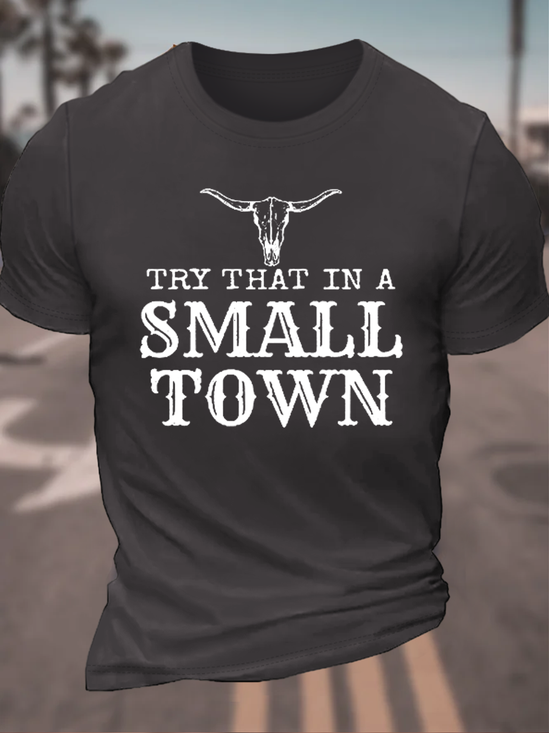 Men's Try That In A Small Town Print Cotton Crew Neck Casual T-Shirt