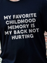 Men's Cotton My Favorite Childhood Memory Is My Back Not Hurting Casual T-Shirt