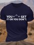 Men's Casual Cotton Chemistry Ether Get It Or You Don't Crew Neck T-Shirt