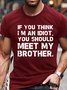 Men's IF YOU THINK I'M AN IDIOT Crew Neck Cotton Casual T-Shirt