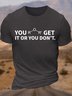 Men's Casual Cotton Chemistry Ether Get It Or You Don't Crew Neck T-Shirt